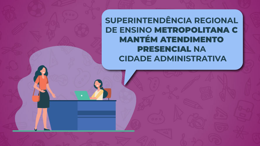 Superintendência Regional de Ensino Metropolitana C mantém atendimento presencial na Cidade Administrativa