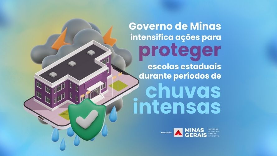 Governo de Minas intensifica ações para proteger escolas estaduais durante períodos de chuvas intensas