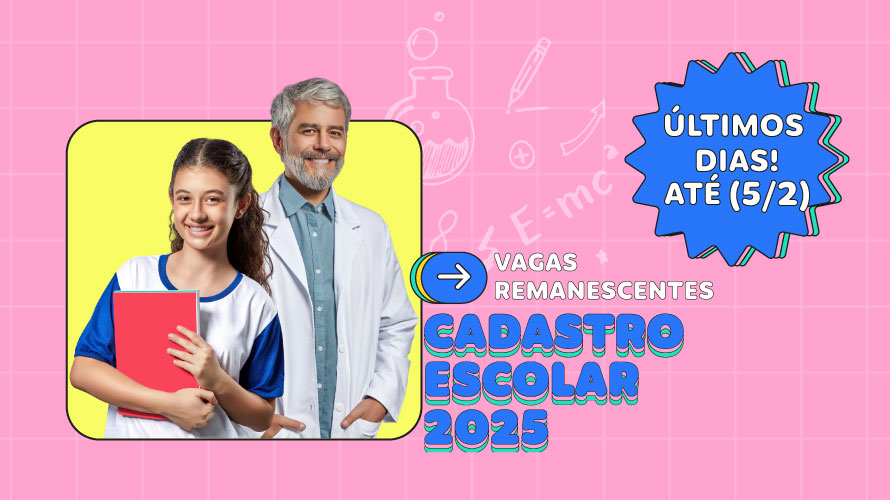 Prazo para inscrições nas vagas remanescentes do Cadastro Escolar 2025 terminam nesta quarta-feira (5/2) 